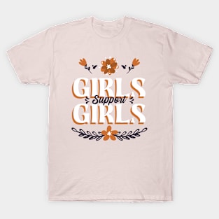 Girls Support Girls Girl Power Feminist Feminism Women's Rights T-Shirt